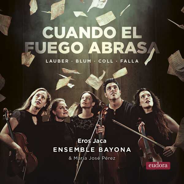 María José Pérez, Ensemble Bayona - Cuando el Fuego Abrasa (24/192 FLAC)