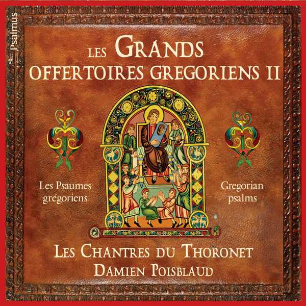 Les Chantres du Thoronet, Damien Poisblaud - Les Grands Offertoires Grégoriens II (24/192 FLAC)