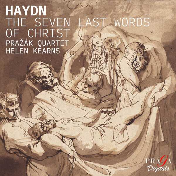 Pražák Quartet, Helen Kearns: Haydn - The Seven Last Words of Christ (24/96 FLAC)