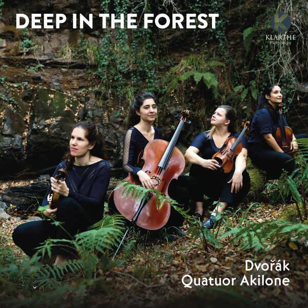 Quatuor Akilone: Dvořák - Deep in the Forest (24/96 FLAC)