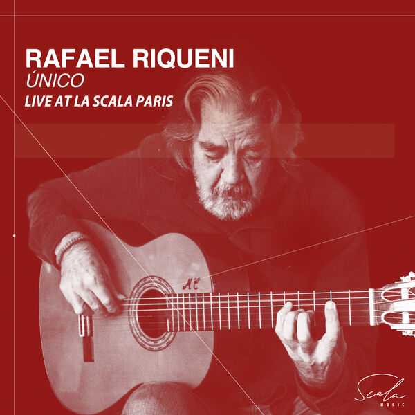 Rafael Riqueni - Único. Live at La Scala Paris (24/96 FLAC)