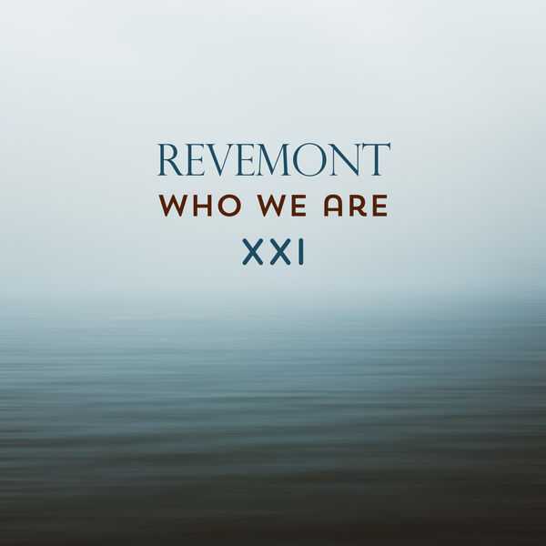 Revemont - Who We Are XXI (FLAC)