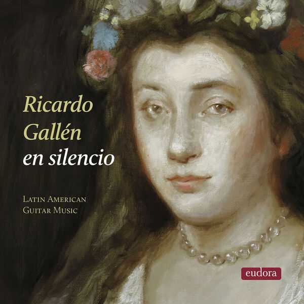 Ricardo Gallén - En Silencio. Latin American Guitar Music (24/192 FLAC)