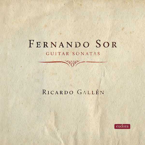 Ricardo Gallén: Fernando Sor - Guitar Sonatas (24/192 FLAC)