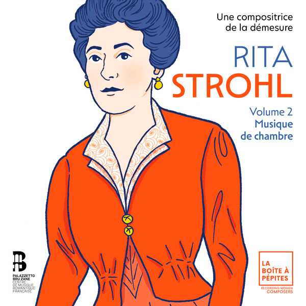 Une Compositrice de la Démesure - Rita Strohl vol.2: Musique de Chambre (24/96 FLAC)