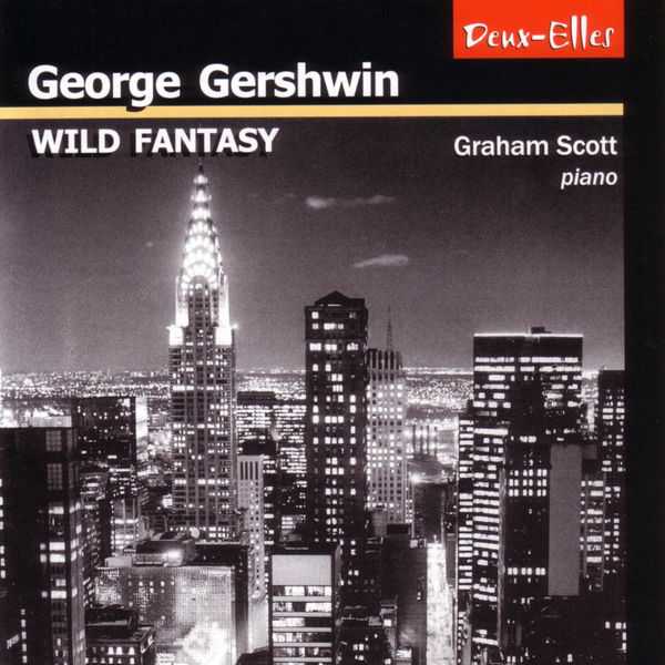 Scott Graham: George Gershwin - Wild Fantasy (FLAC)