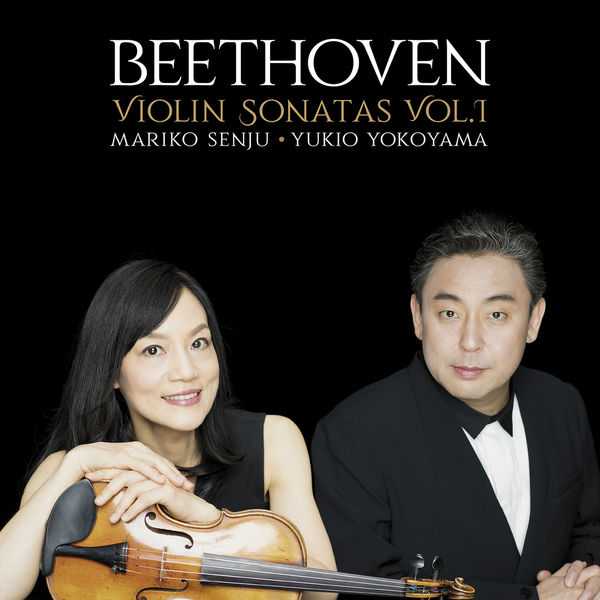 Mariko Senju, Yukio Yokoyama: Beethoven - Violin Sonatas vol.1 (24/96 FLAC)