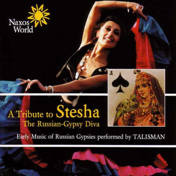 Talisman: A Tribute to Stesha - Early Music of Russian Gypsies (FLAC)