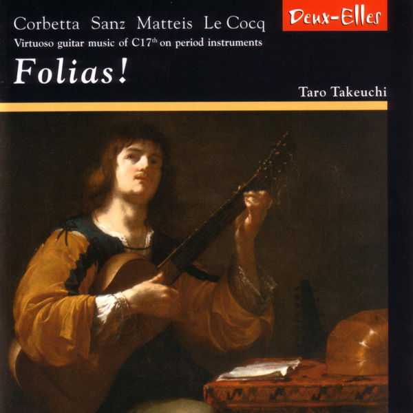 Taro Takeuchi - Folias! Virtuoso Guitar Music of C17th on Period Instruments (FLAC)