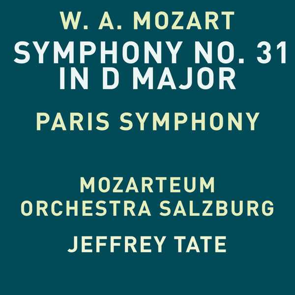 Jeffrey Tate: Mozart - Symphony no.31 in D Major (24/48 FLAC)