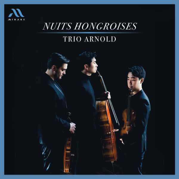 Trio Arnold - Nuits Hongroises (24/96 FLAC)