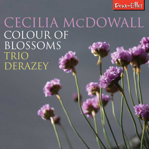 Trio Derazey: Cecilia McDowall - Colour of Blossoms (FLAC)