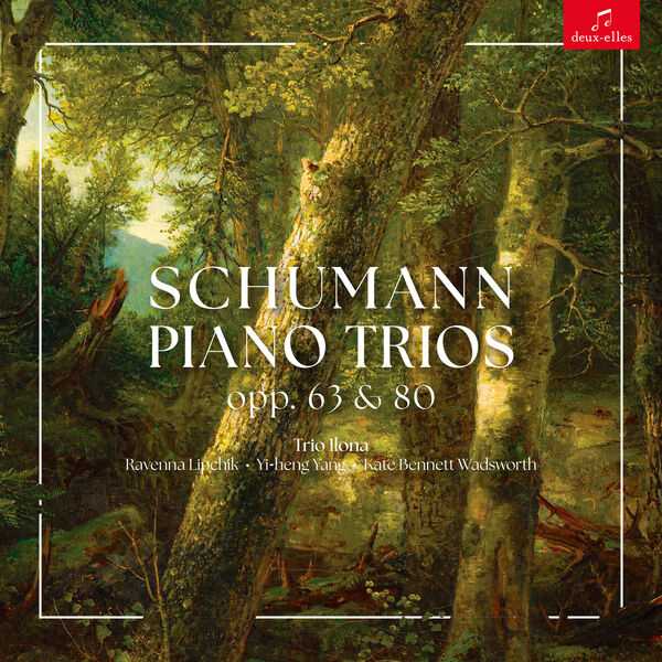 Trio Ilona: Schumann - Piano Trios op.63 & 80 (24/96 FLAC)