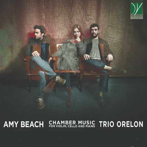 Trio Orelon: Amy Beach - Chamber Music for Violin, Cello and Piano (FLAC)