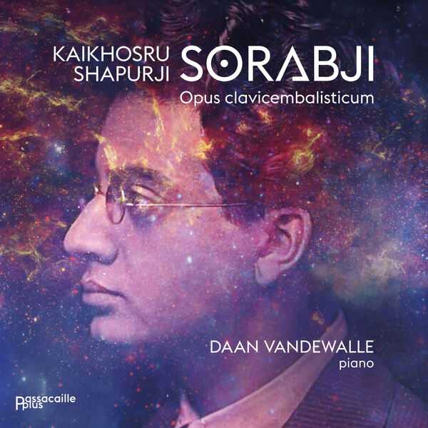 Daan Vandewalle: Sorabji - Opus Clavicembalisticum (FLAC)