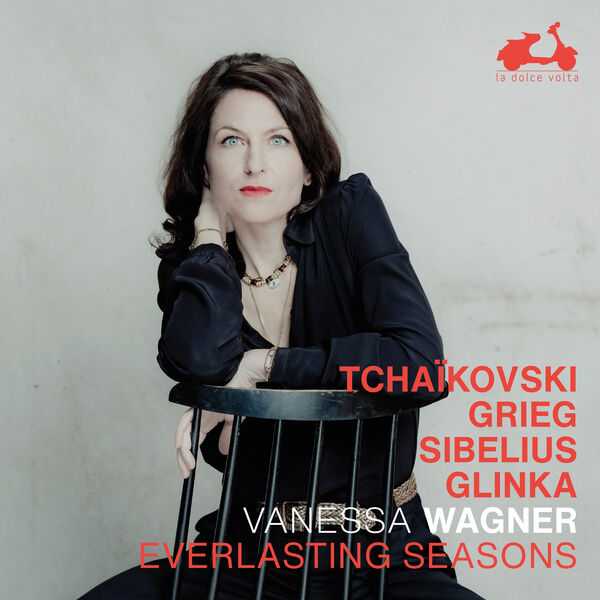 Vanessa Wagner: Tchaikovsky, Grieg, Sibelius, Glinka - Everlasting Seasons (24/88 FLAC)