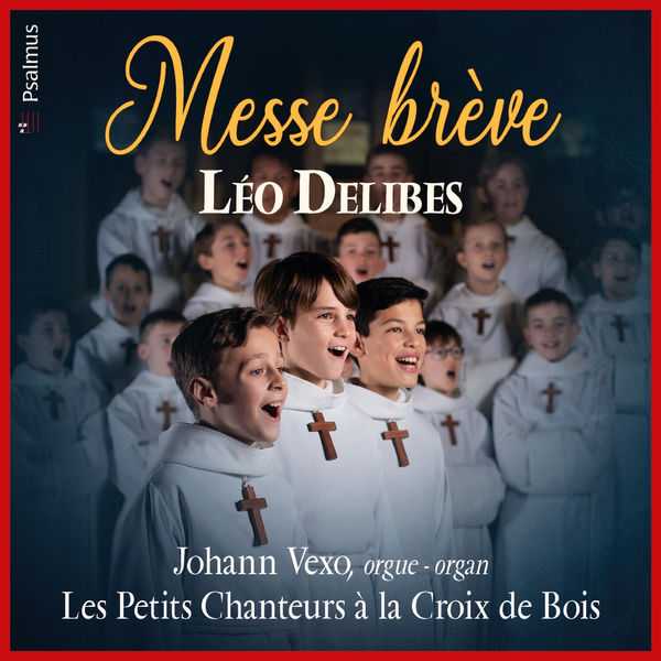 Johann Vexo: Léo Delibes - Messe Brève (24/192 FLAC)