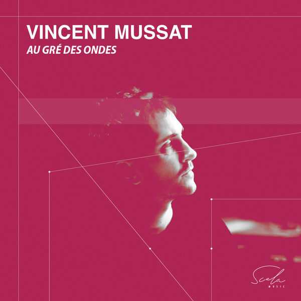 Vincent Mussat - Au Gré des Ondes (24/96 FLAC)