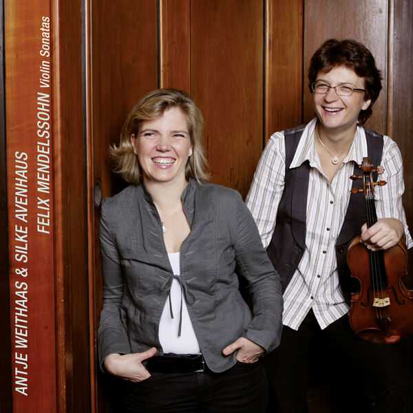 Antje Weithaas, Silke Avenhaus: Mendelssohn - Violin Sonatas (FLAC)