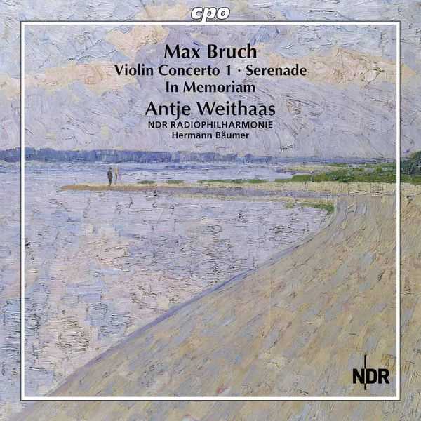 Antje Weithaas: Max Bruch - Violin Concerto no.1, Serenade, In Memoriam (FLAC)