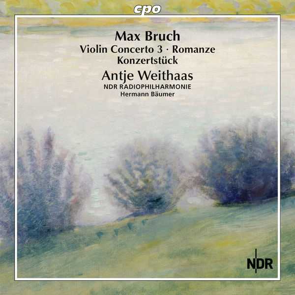 Antje Weithaas: Max Bruch - Violin Concerto no.3, Romanze, Konzertstück (FLAC)