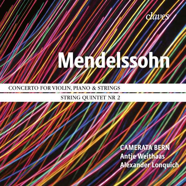 Antje Weithaas, Alexander Lonquich: Mendelssohn - Concerto for Violin, Piano & Strings, String Quintet no.2 (FLAC)