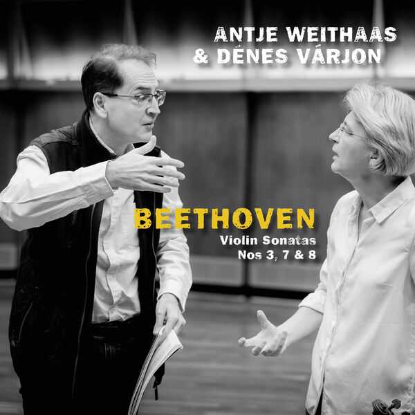 Antje Weithaas, Dénes Várjon: Beethoven - Violin Sonatas no.3, 7 & 8 (24/48 FLAC)