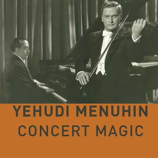 Yehudi Menuhin - Concert Magic (24/48 FLAC)