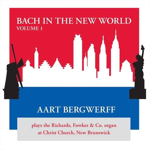 Aart Bergwerff - Bach in the New World vol.1 (FLAC)