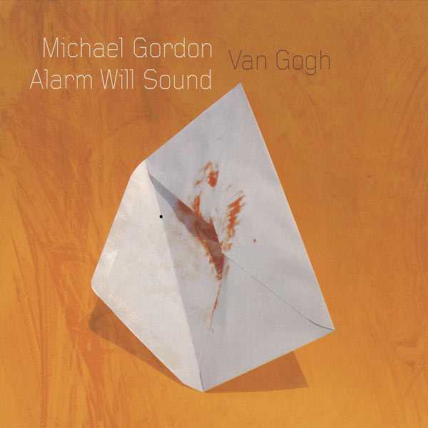 Alarm Will Sound: Michael Gordon - Van Gogh (FLAC)