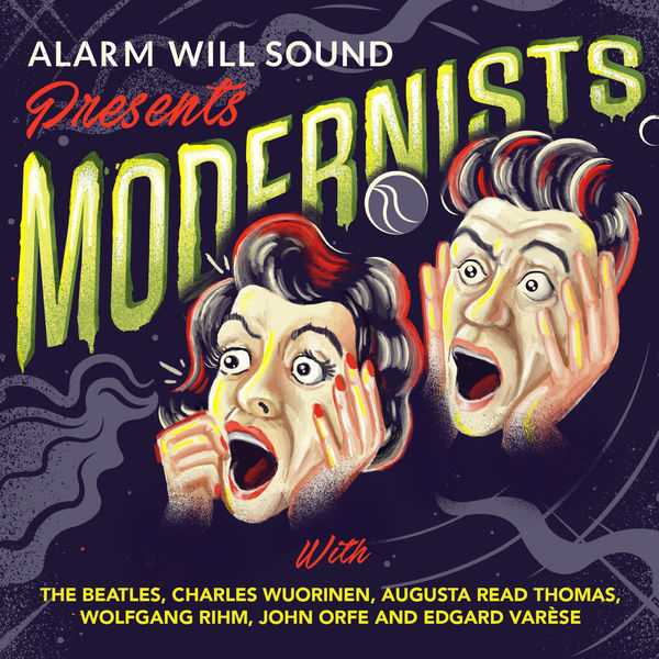 Alarm Will Sound presents Modernists (24/96 FLAC)