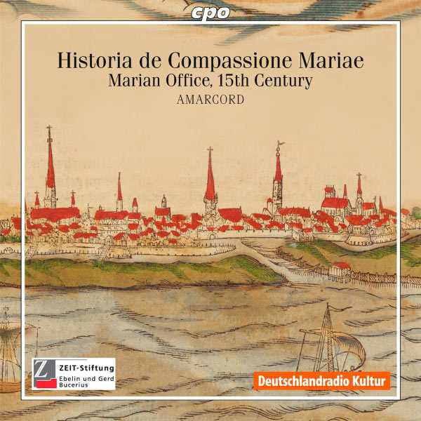 Amarcord: Historia de Compassione Mariae. Marian Office, 15th Century (FLAC)