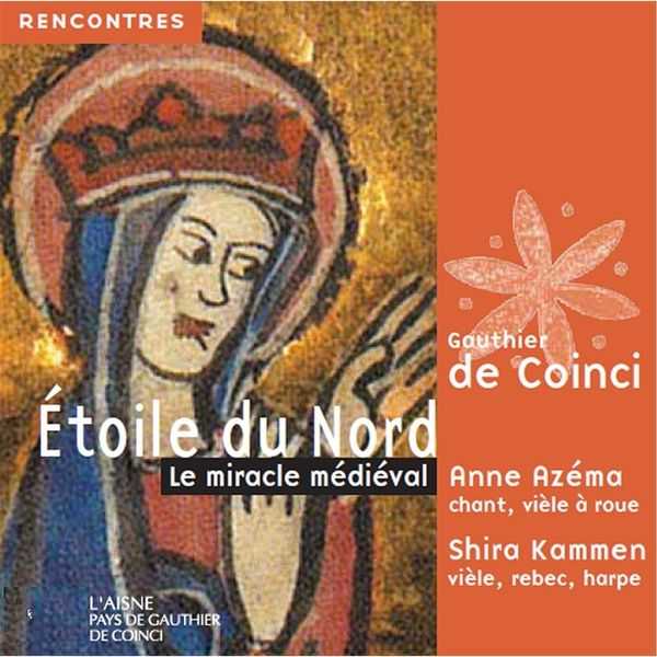 Anne Azéma - Etoile du Nord: Le Miracle Médiéval (FLAC)