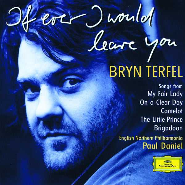 Bryn Terfel - If Ever I Would Leave You (FLAC)