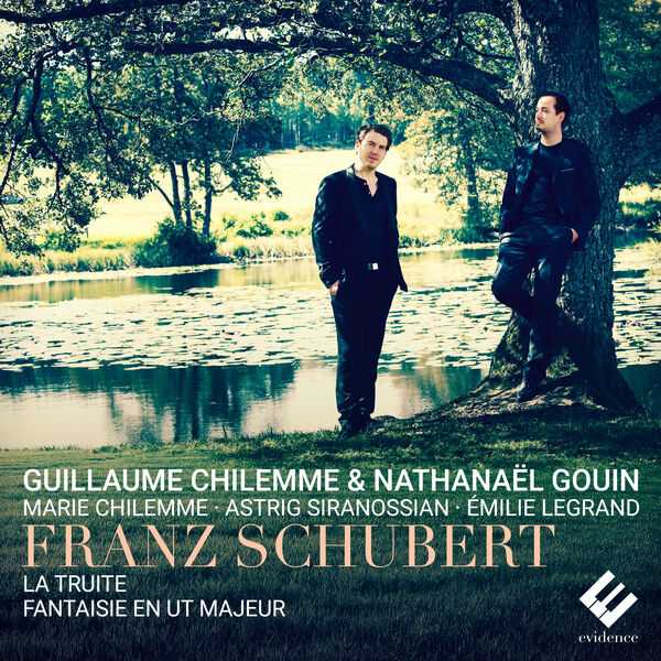 Guillaume Chilemme, Nathanaël Gouin: Schubert - The Trout, Fantasy in C Major (24/192 FLAC)