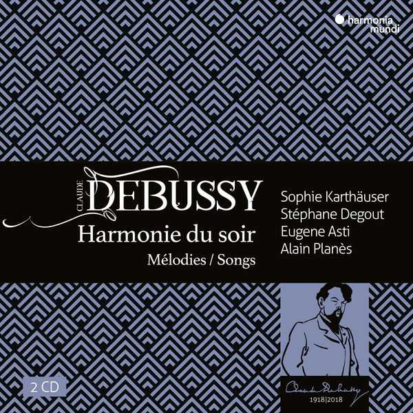 Karthäuser, Degout, Asti, Planès: Debussy - Harmonie du Soir. Mélodies / Songs (24/96 FLAC)