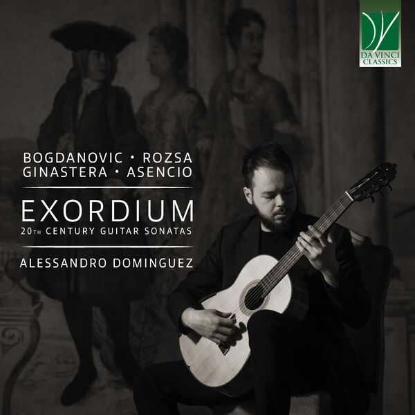 Alessandro Dominguez: Bogdanovič, Rózsa, Ginastera - Exordium. 20th Century Guitar Sonatas (24/96 FLAC)