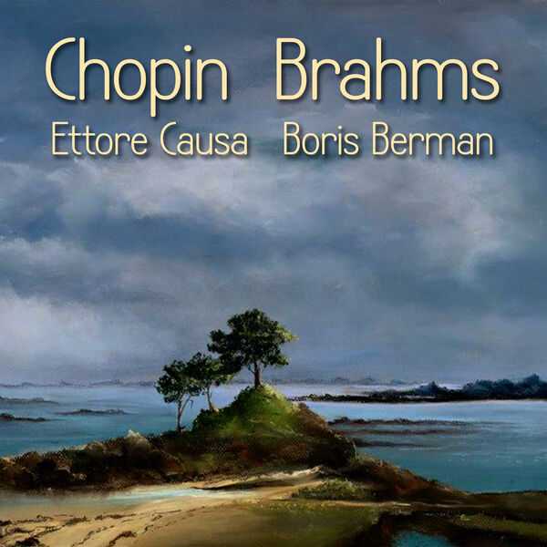 Ettore Causa, Boris Berman: Chopin, Brahms (24/96 FLAC)