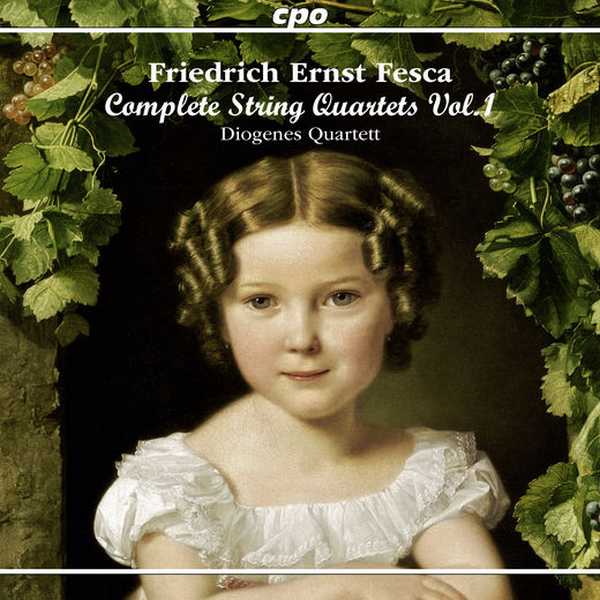 Diogenes Quartett: Friedrich Ernst Fesca - Complete String Quartets vol.1 (FLAC)