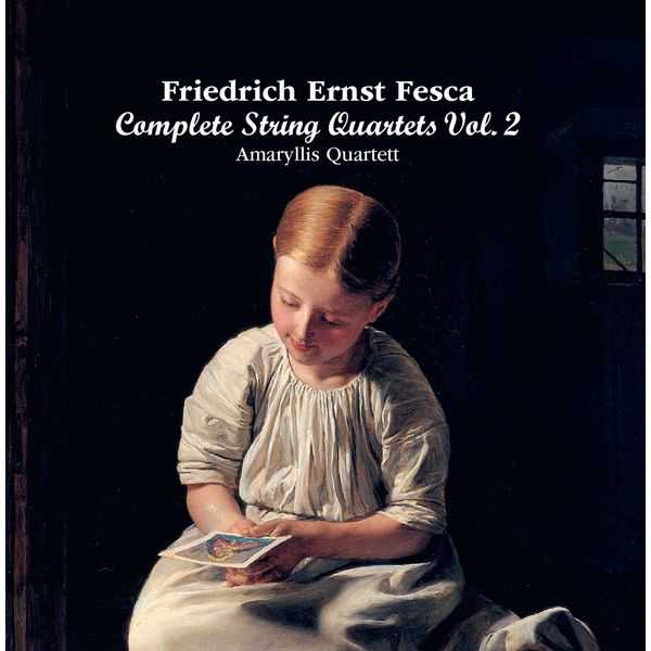 Amaryllis Quartett: Friedrich Ernst Fesca - Complete String Quartets vol.2 (FLAC)