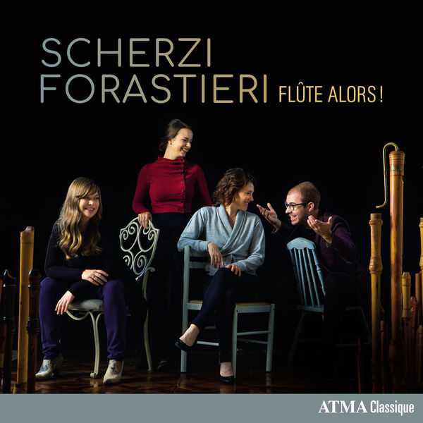 Flûte Alors! - Scherzi Forastieri (24/96 FLAC)