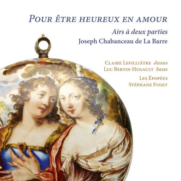 Fuget: Joseph Chabanceau de la Barre - Pour Être Heureux en Amour (24/192 FLAC)