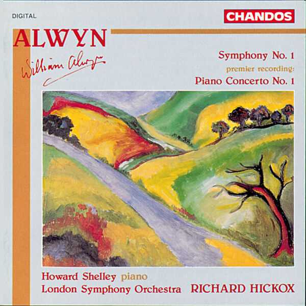 Hickox: Alwyn - Symphony no.1, Piano Concerto no.1 (FLAC)
