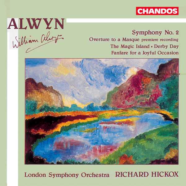 Hickox: Alwyn - Symphony no.2, Overture to a Masque, The Magic Island, Overture to Derby Day, Fanfare for a Joyful Occasion (FLAC)