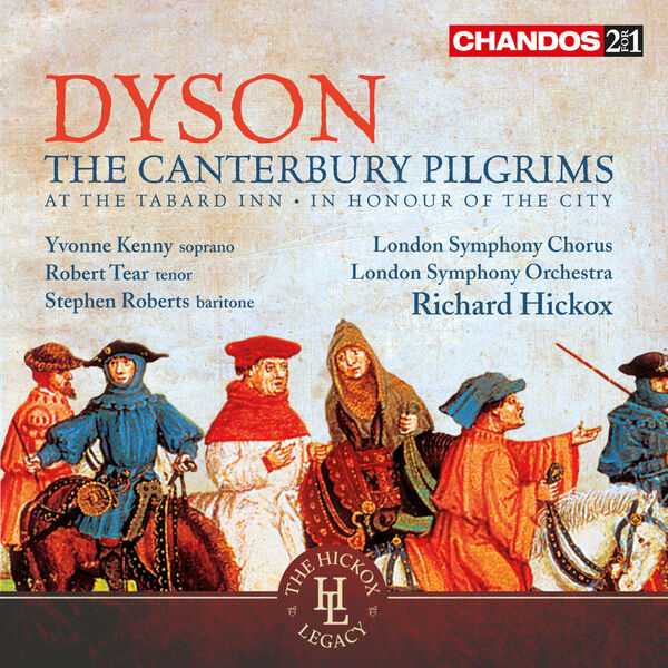 Hickox: Dyson - The Canterbury Pilgrims, At the Tabard Inn, In Honour of the City (FLAC)