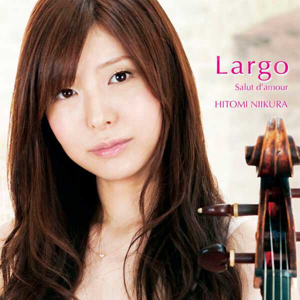 Hitomi Niikura - Largo. Salut d'Amour (FLAC)