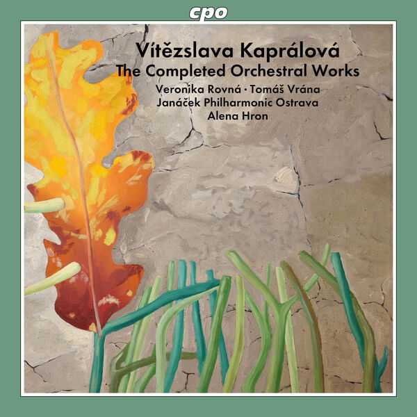 Alena Hron: Vítězslava Kaprálová - The Completed Orchestral Works (FLAC)