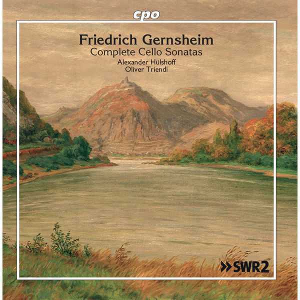 Hülshoff, Triendl: Friedrich Gernsheim - Complete Cello Sonatas (FLAC)