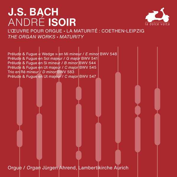 André Isoir: Bach - The Organ Works. Maturity vol.1 (24/48 FLAC)