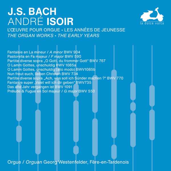 André Isoir: Bach - The Organ Works. The Early Years vol.3 (24/48 FLAC)